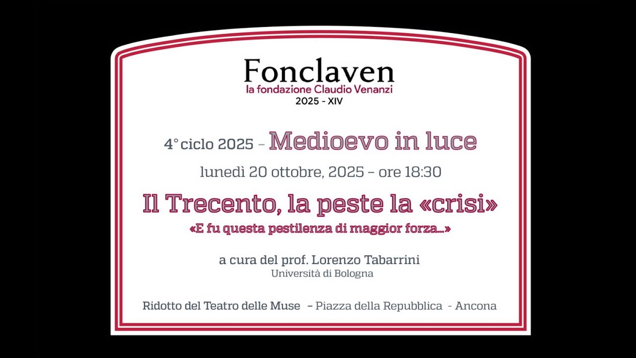 Medioevo in luce - Il trecento, la peste, la crisi - prof. Lorenzo Tabarrini