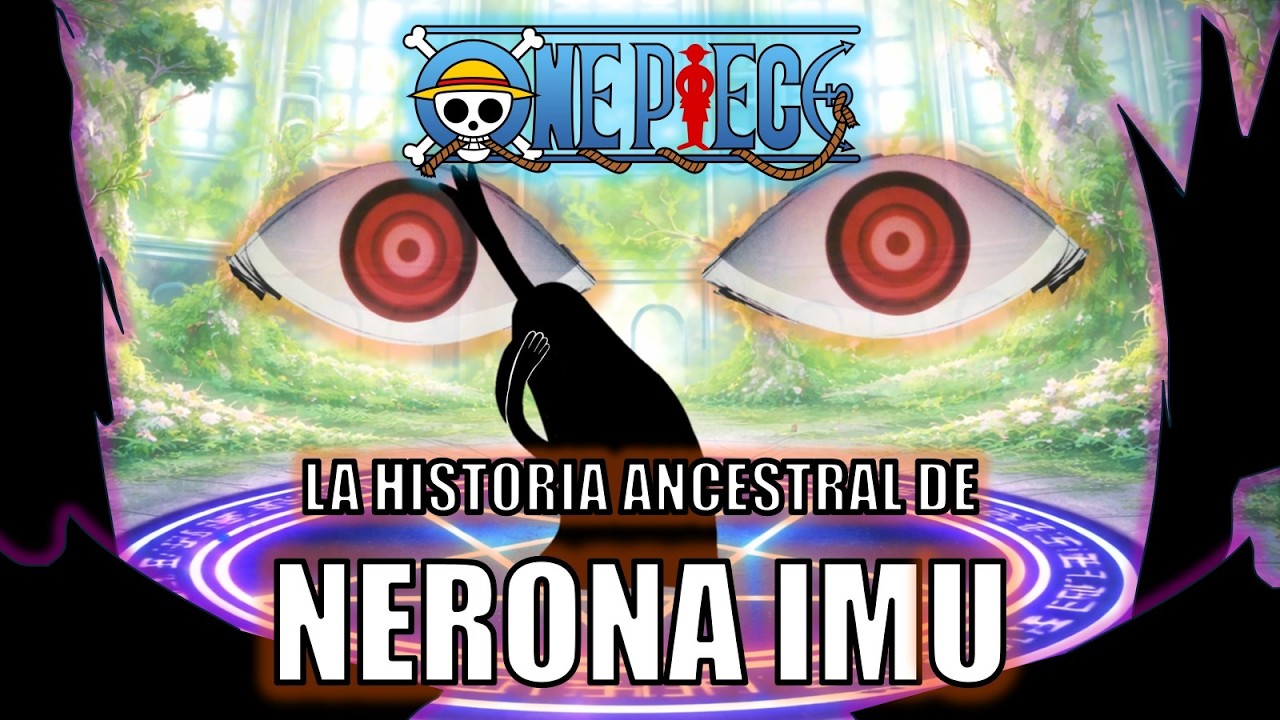 One Piece | An&aacute;lisis detallado de Nerona Imu