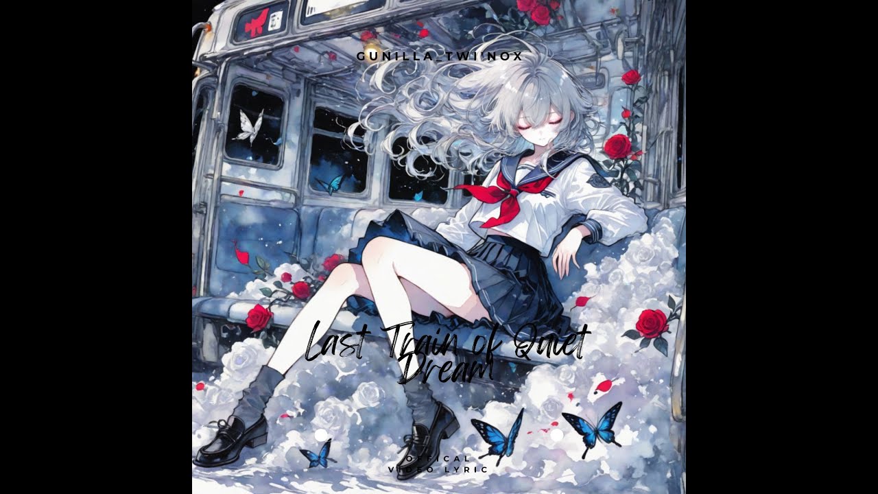 Last Train of Quiet Dreams | Offical Lyrics Video