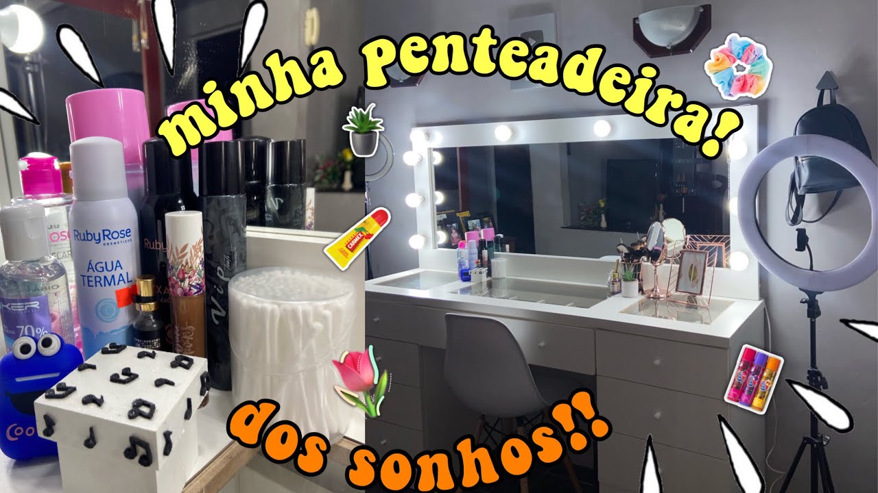 TOUR PELA MINHA PENTEADEIRA DOS SONHOS!!