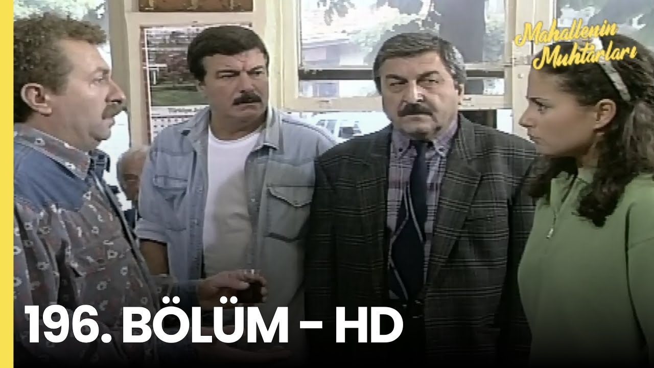 Mahallenin Muhtarları 196. Bölüm - HD