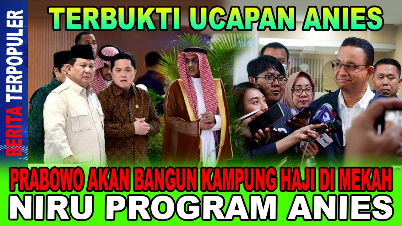 TERBUKTI UCAPAN ANIES...!! PRABOWO AKAN BANGUN KAMPUNG HAJI DI MEKAH,NIRU PROGRAM ANIES!