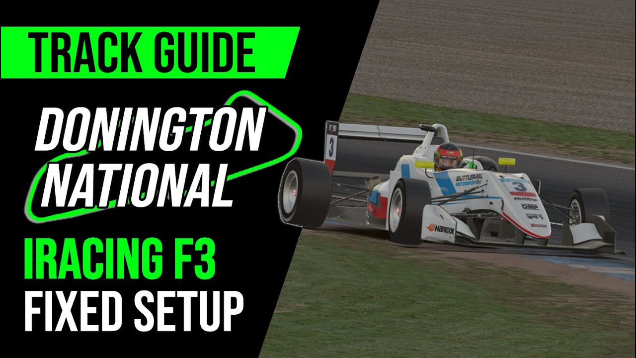 Track Guide | Donington National | iRacing F3 Fixed Setup