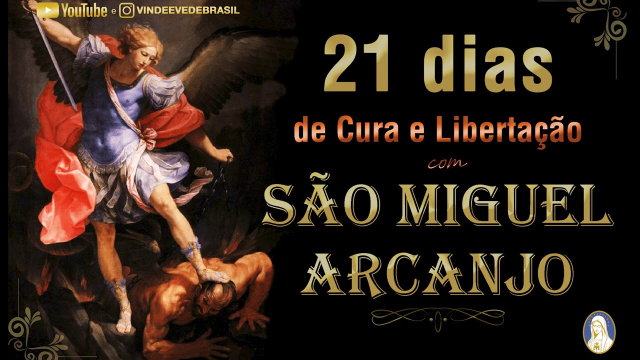 08 / 21 DIAS COM ARCANJO MIGUEL DE CURA E LIBERTAÇÃO