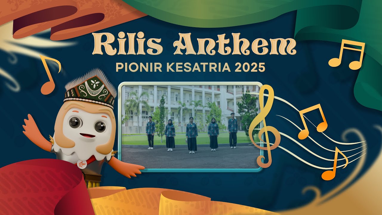 [RILIS ANTHEM PIONIR KESATRIA 2025]