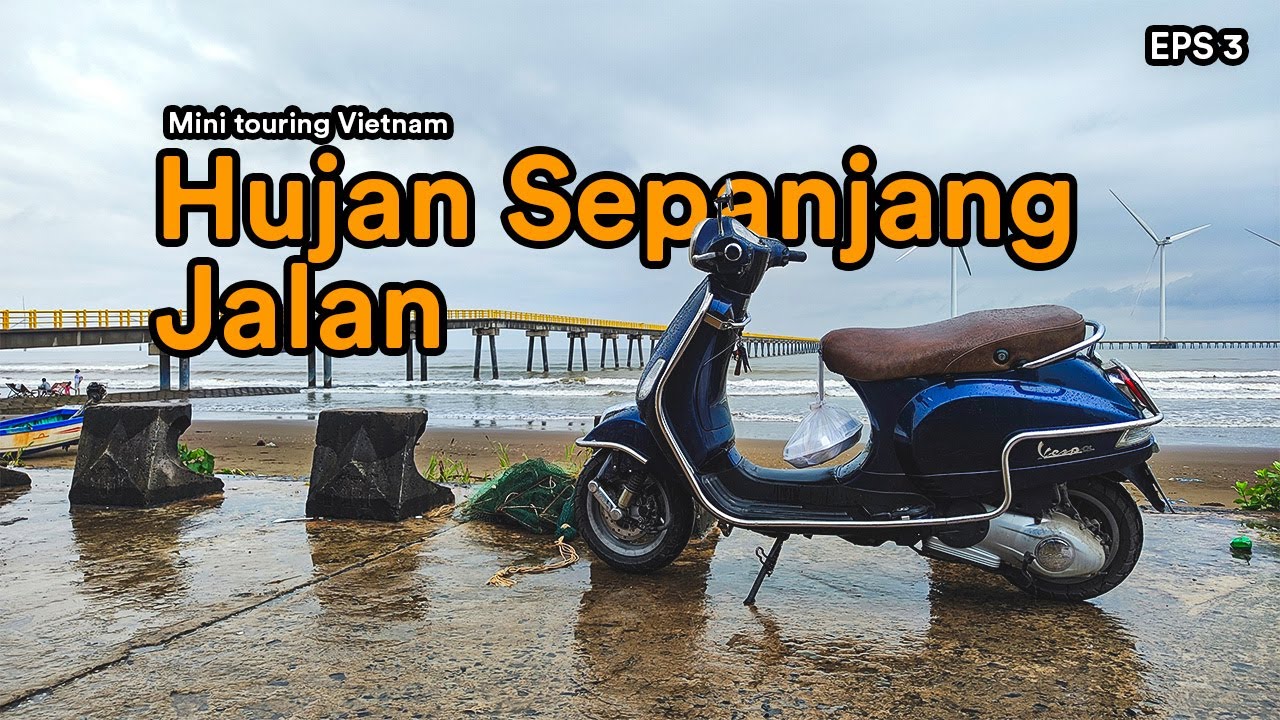 Nekat Terobos Hujan Deras di Vietnam! Solo Touring Eps 3