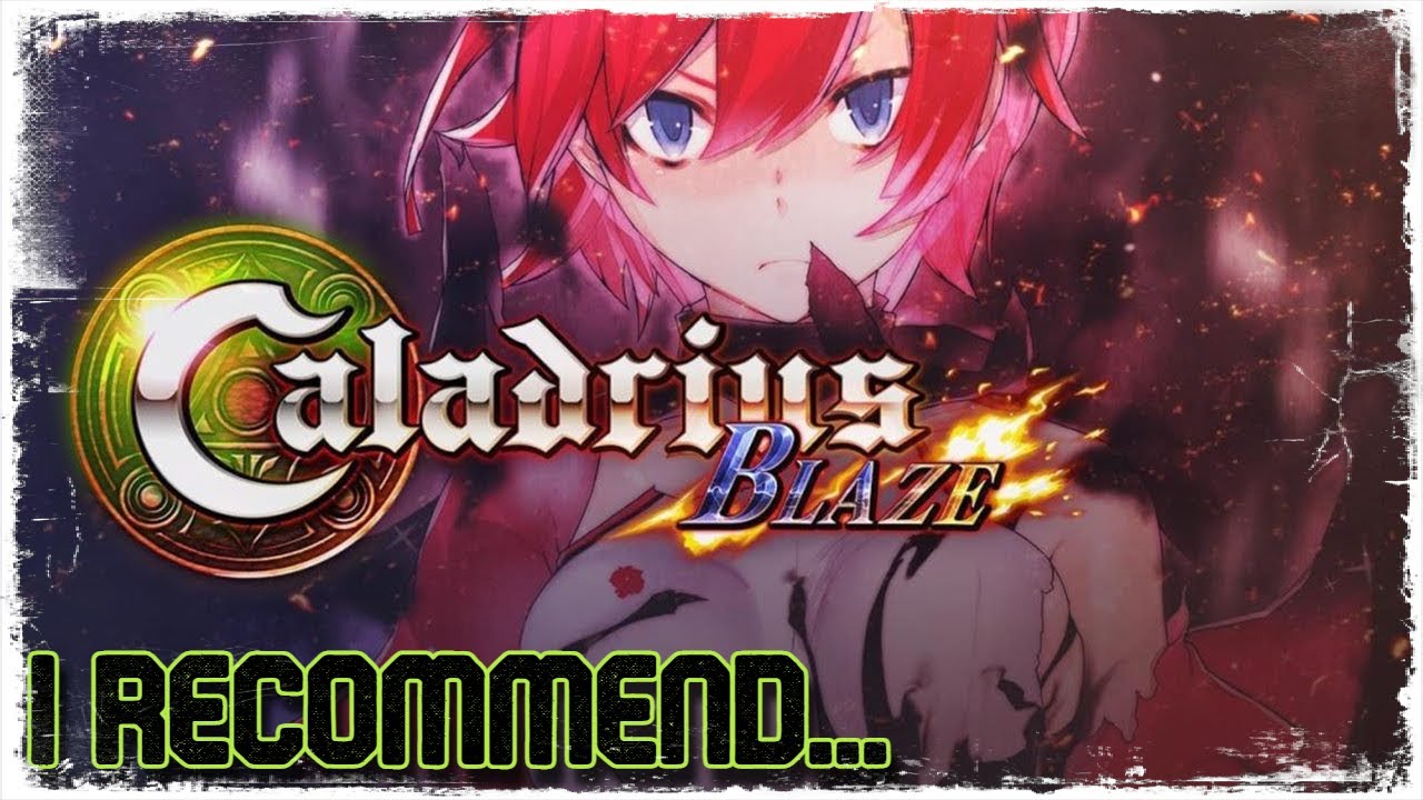 I Recommend - Caladrius Blaze