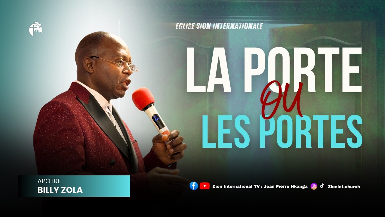 APÔTRE BILLY ZOLA : LA PORTE OU LES PORTES | dimanche 22 février 2026