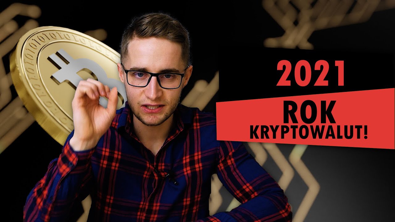 Dlaczego Kryptowaluty Rosną? Co Czeka Nas W 2021?