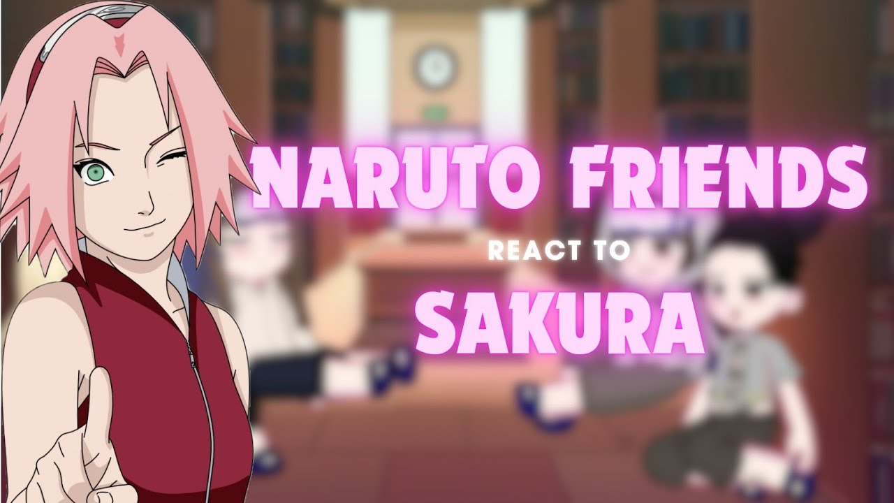 Naruto friends react to Sakura💕//Gacha Life 2//Lwoman//