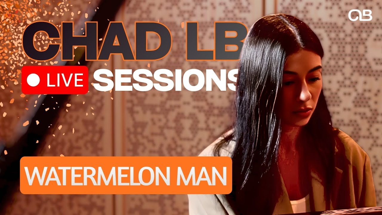 Watermelon Man - Chad LB Live Sessions feat. Liya Grigoryan, Ben Tiberio, Charles Goold