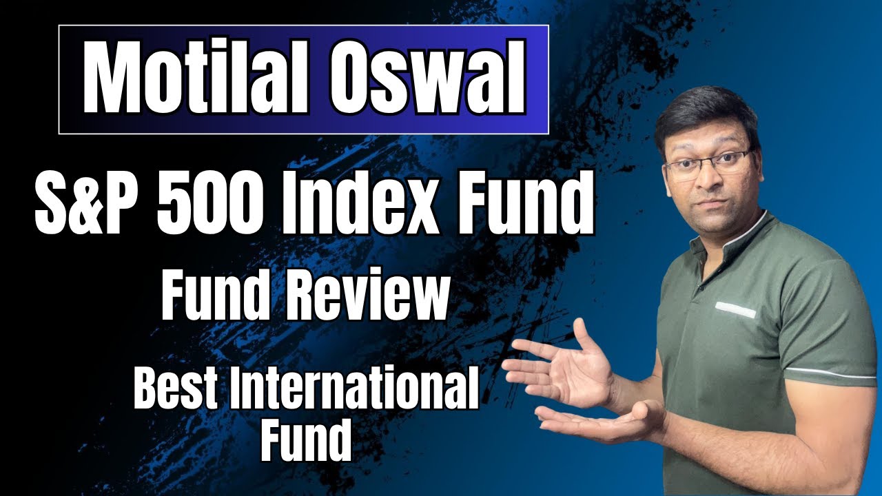 Best Global Fund | Motilal Oswal S&P 500 Index Fund | Motilal Oswal S&P 500 Index Fund Direct Growth