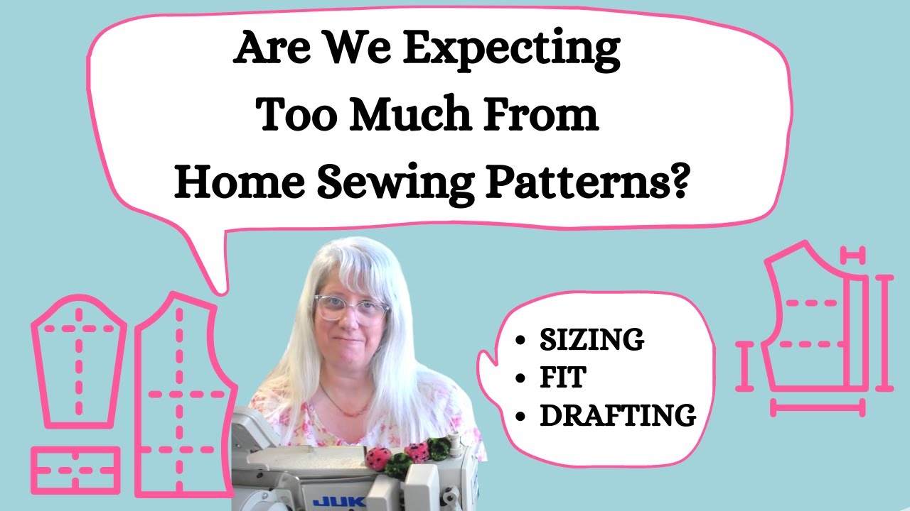 Are We Expecting Too Much from Home Sewing Patterns?