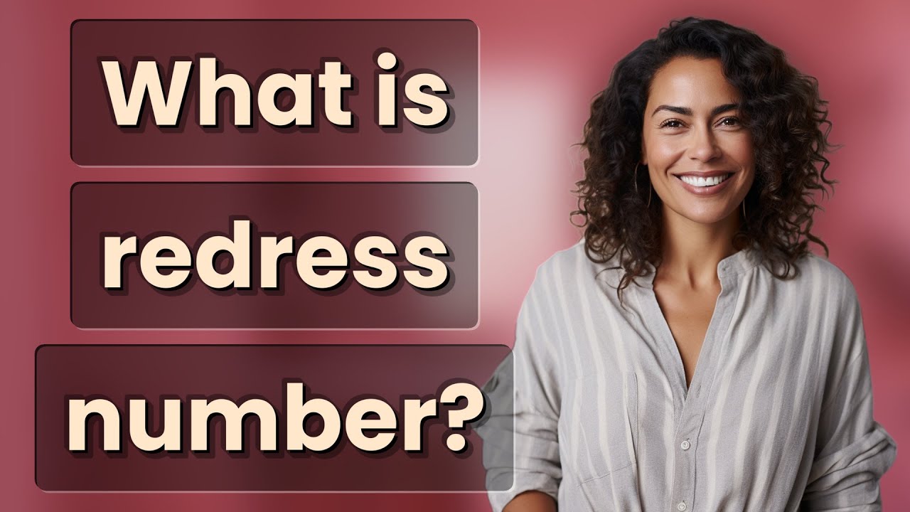 What is redress number?