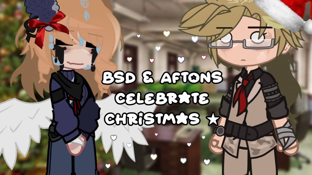 Bsd & Aftons celebrate Christmas🎄|| gacha club || aftons || bsd || Christmas special ||