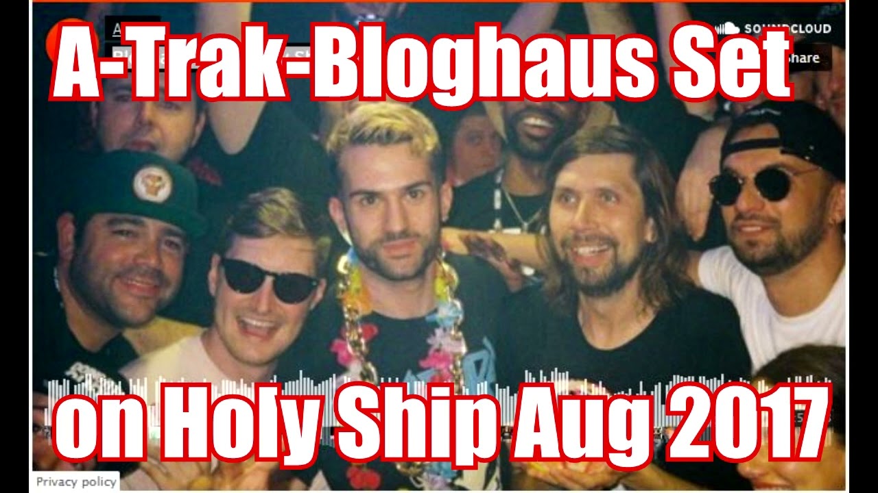 A-Trak Bloghaus Set on Holy Ship 2017