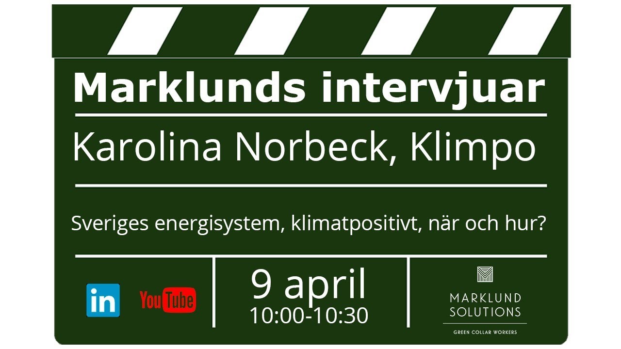 Sveriges energisystem, klimatpositivt, n&auml;r och hur?
