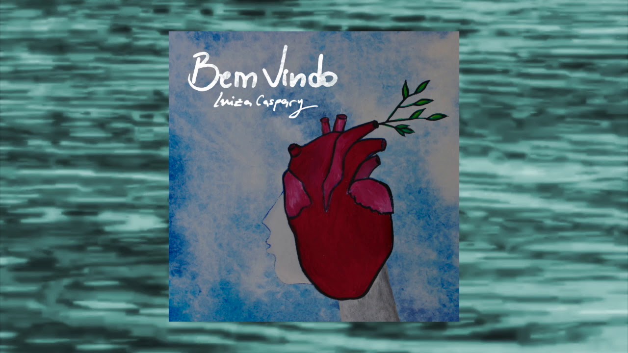 Luiza Caspary - Bem-Vindo (part. Jair Oliveira)