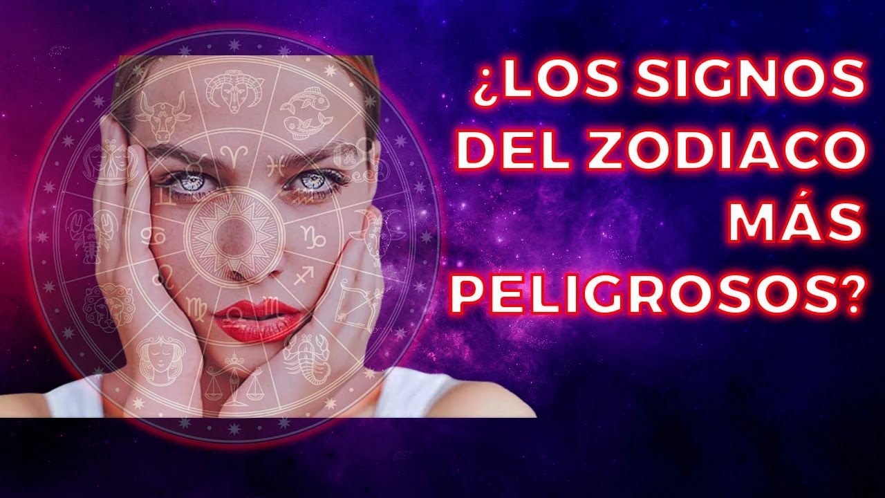 SIGNOS ZODIACALES MÁS PELIGROSOS, ¿qué tan malo puedes llegar a ser?