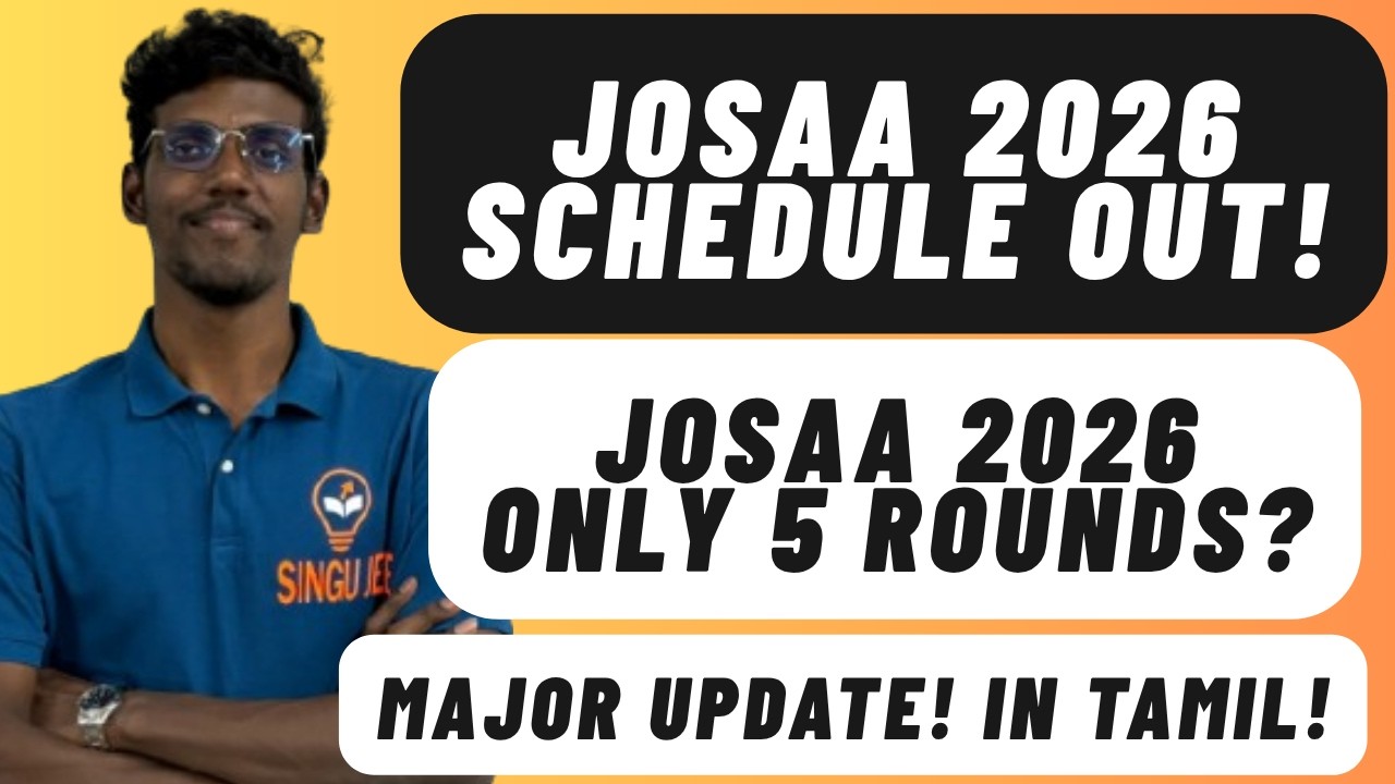 JoSAA 2026 Schedule Out | JoSAA 2026 Major Update in Tamil | JoSAA Choice filling | JEE Advanced 99%