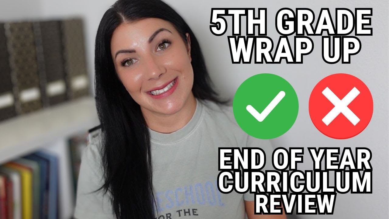 5TH GRADE HOMESCHOOL END OF YEAR CURRICULUM WRAP UP!