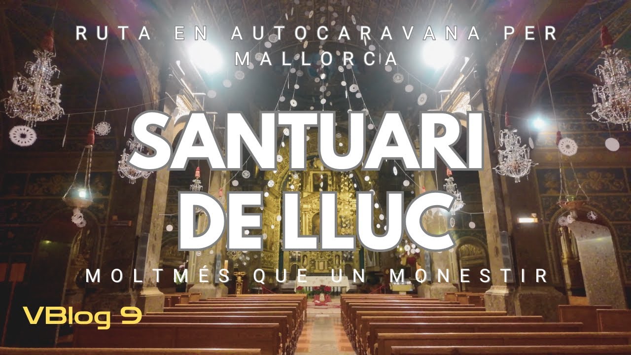 Visitem el SANTUARI de LLUC - Ruta per MALLORCA en Autocaravana - VBlog 9