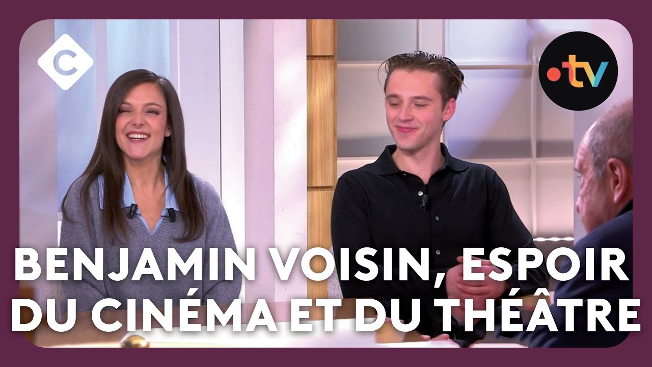 Benjamin Voisin, espoir du cinéma et du théâtre - C à Vous