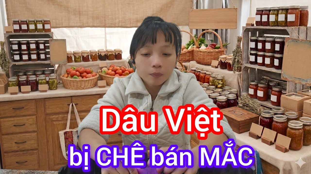 #778 Nỗi Lòng Dâu Việt Ở Mỹ - Khi Đồ Nhà Làm Bị Chê Mắc Ở Mỹ