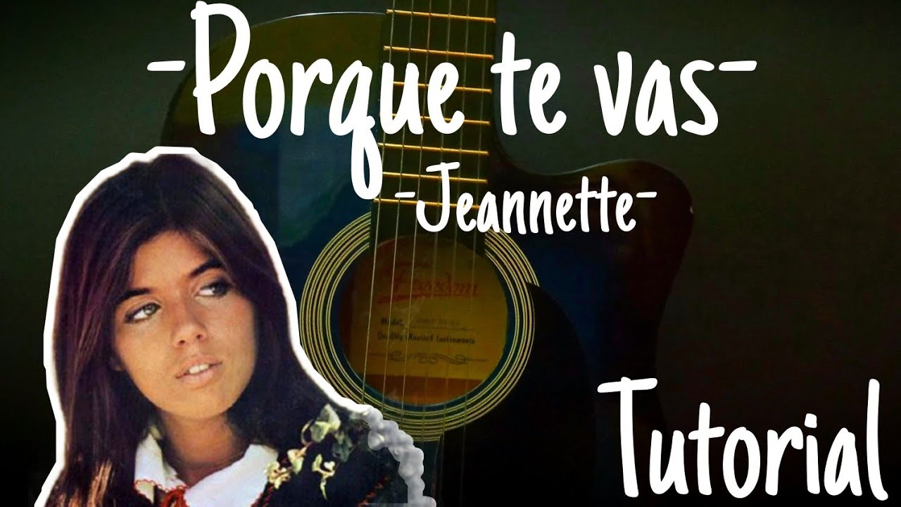 Как играть Porque te vas - Jeannette (guitar tutorial) | Гитара без ограничений