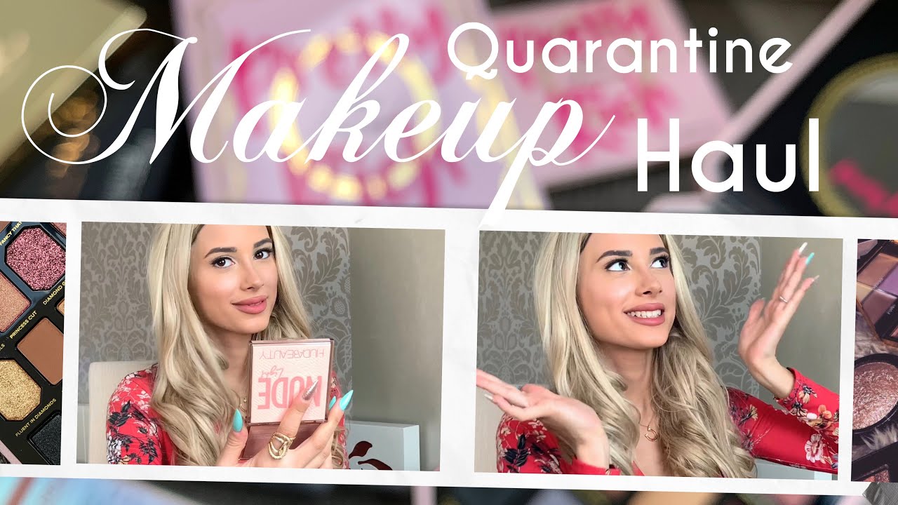 Quarantine Makeup Haul | HudaBeauty, AnastasiaBeverlyHills, TooFaced.