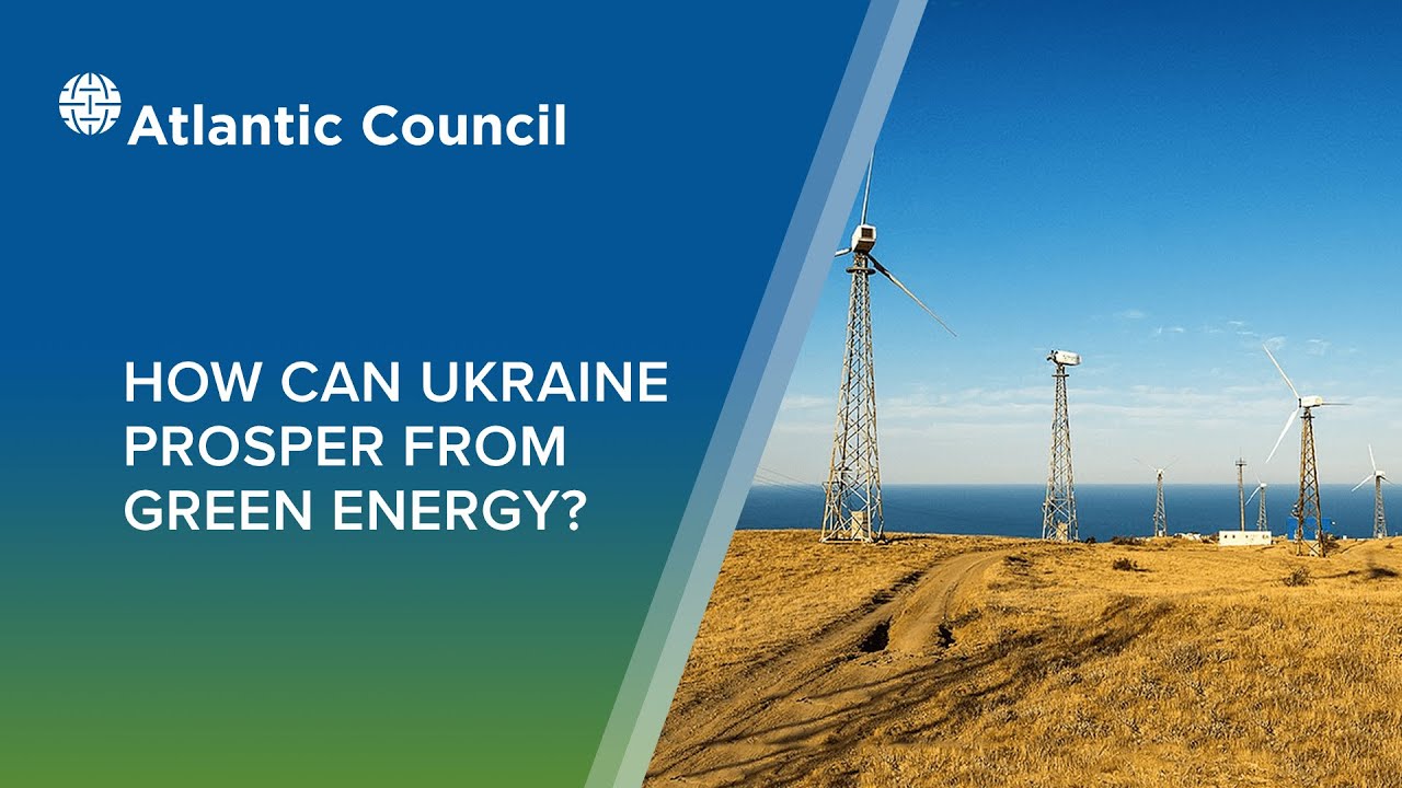 How can Ukraine prosper from green energy?