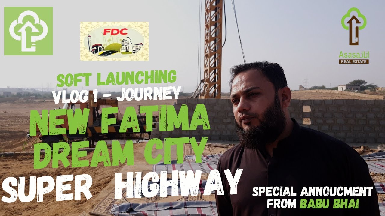 Vlog 1 | Journey of New Fatima Dream City - Super Highway | Soft Launching | Asasa Real Estate