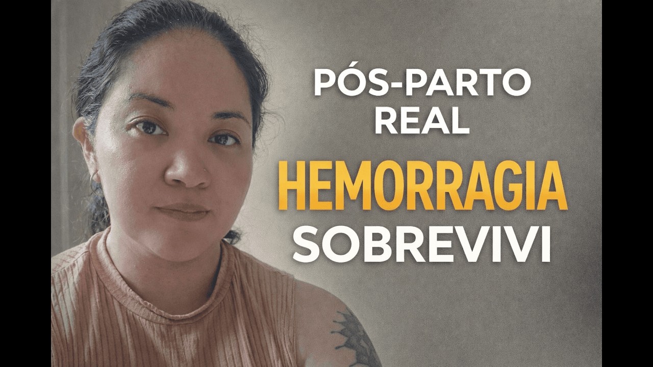 Hemorragia pós parto tardia: minha experiência e sinais de alerta