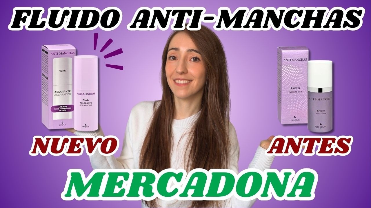 Новый осветляющий флюид против пятен от Mercadona 🔬 Улучшили ли они формулу? Полный анализ 👩‍🔬