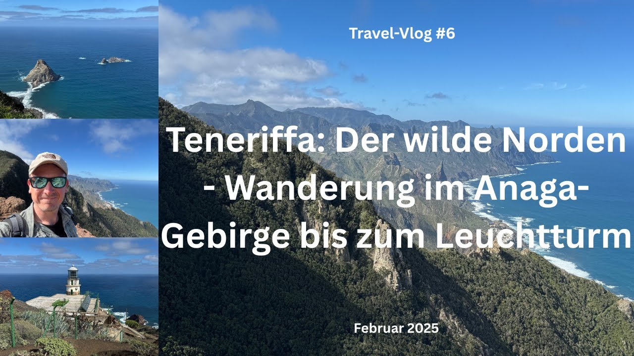 Teneriffa: Der wilde Norden - Wandern im Anaga-Gebirge bis zum Leuchtturm - Travel-Vlog #6