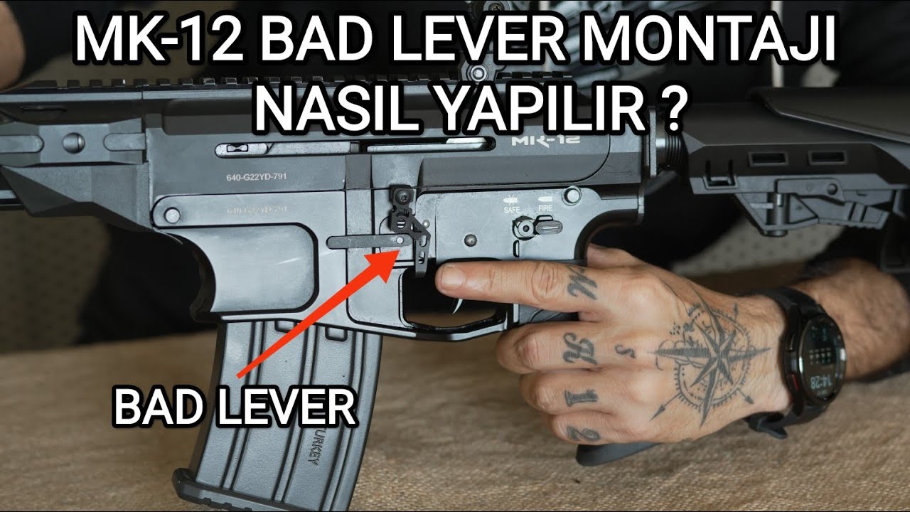 MK-12 BAD LEVER MONTAJI NASIL YAPILIR?