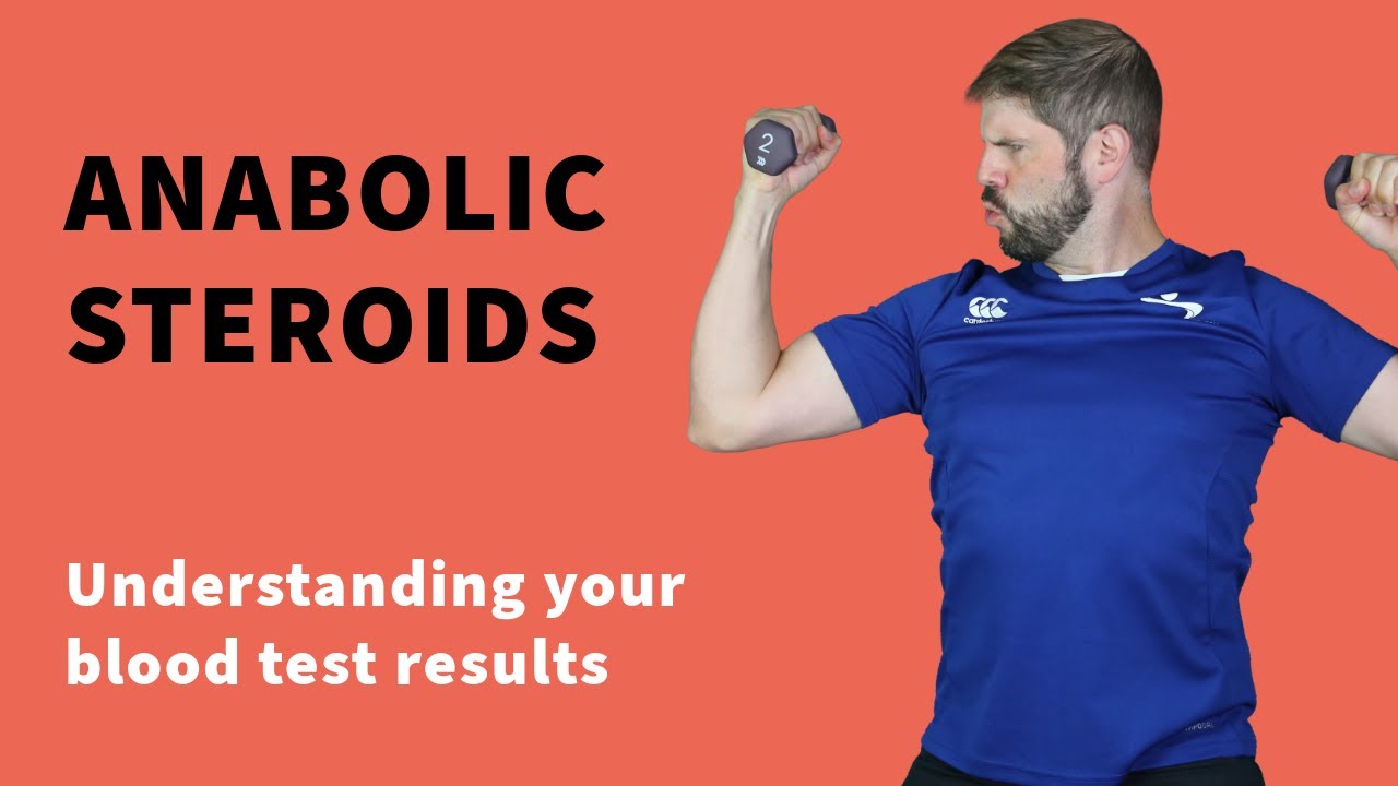 ANABOLIC STEROIDS explained - how to stay safe, healthy and understand your bloodwork