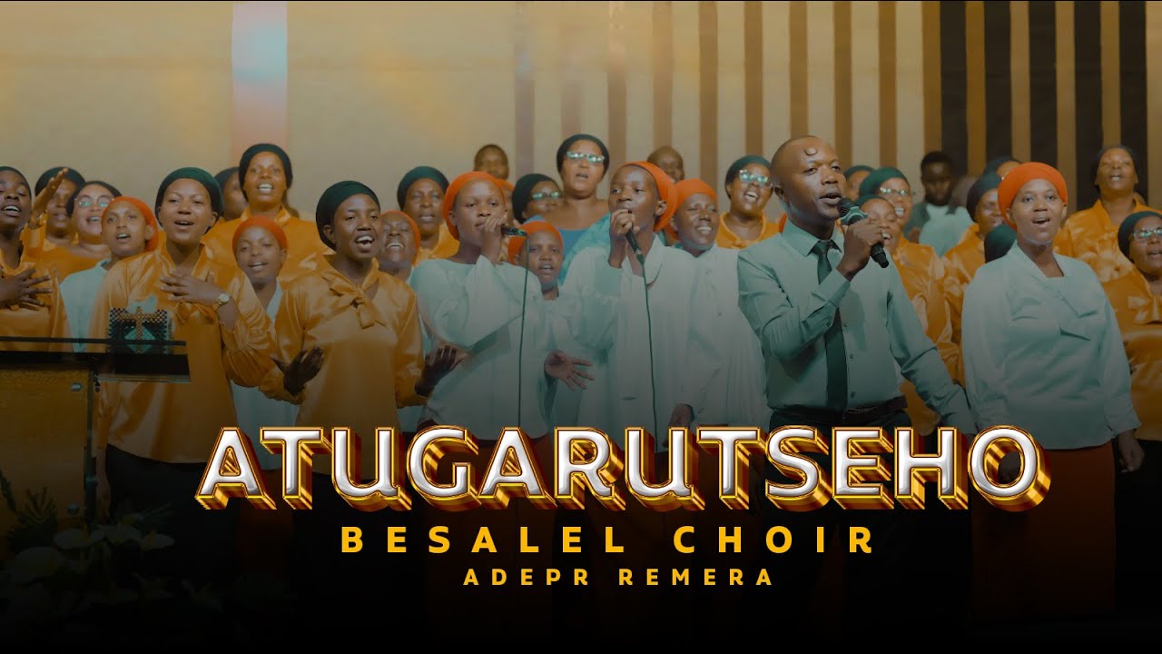 ATUGARUTSEHO BY BESALELI CHOIR ADEPR REMERA / Video 4K/