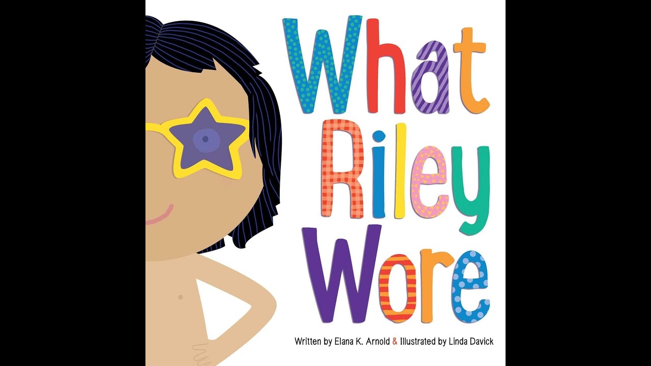 What Riley Wore Preschool Learning Kindergarten Learning Picture Book Read Aloud Social-Emotional