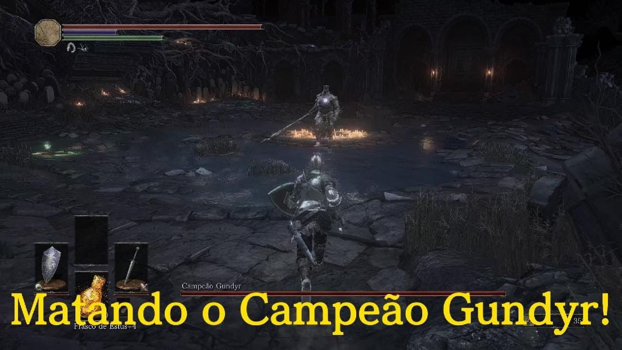 Matando o campeão Gundyr em DS3!
