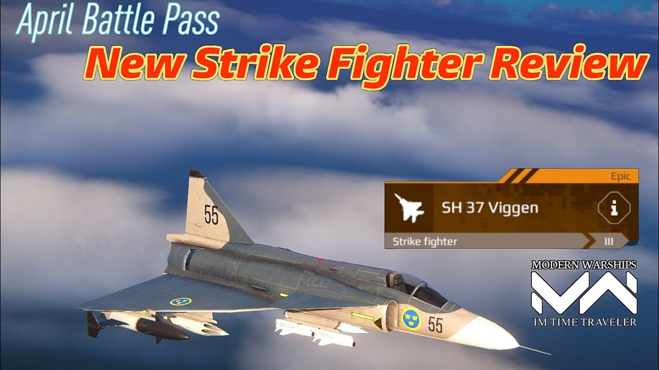 Modern Warships SH 37 Viggen &mdash; April Battle Pass Strike Fighter Review! im time traveler