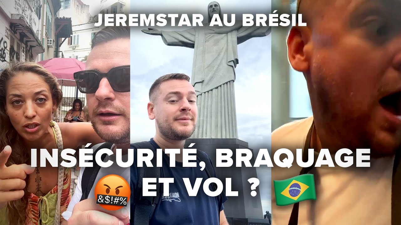 JEREMSTAR ARRIVE AU BRÉSIL : INSÉCURITÉ, BRAQUAGE ET VOL ?