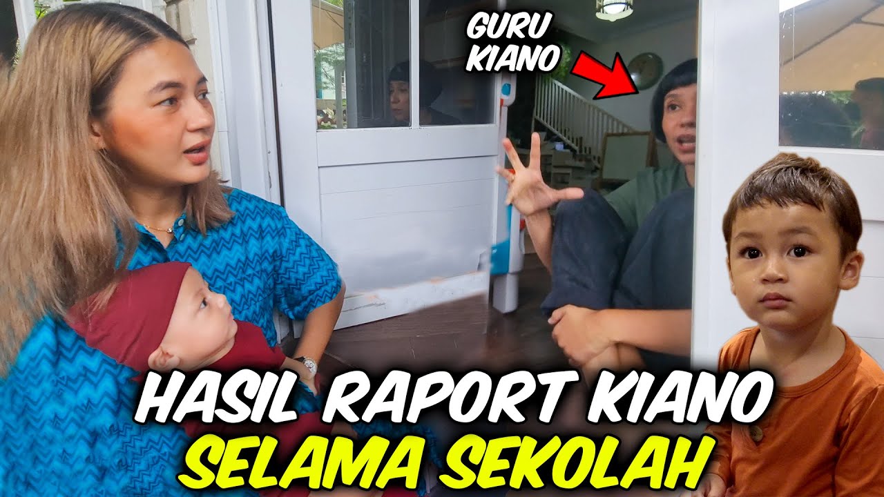 HASIL RAPORT KIANO .. DI SEKOLAH KIANO GIMANA ?