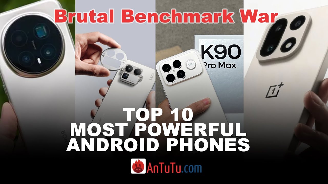 Brutal Benchmark WAR: TOP 10 Most Powerful Android Phones of 2025