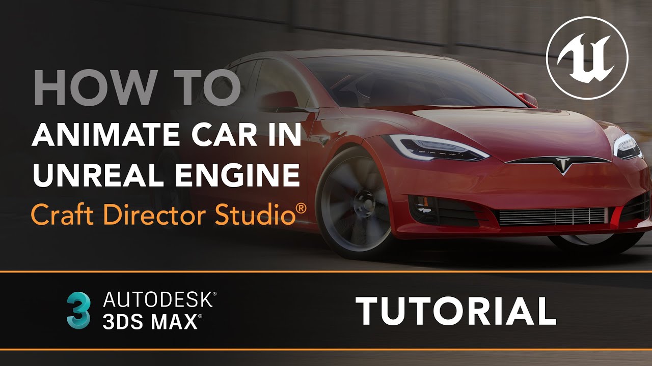 How to Animate Car in 3ds max for Unreal Engine | Tutorial | Craft Director Studio | Automotive