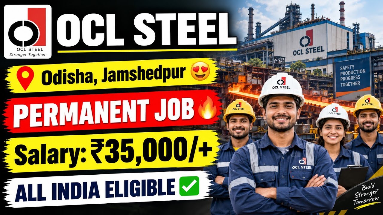 OCL STEEL Jamshedpur & Odisha New Recruitment Out 😍 Permanent Job Vacancy | All India Eligible ✅