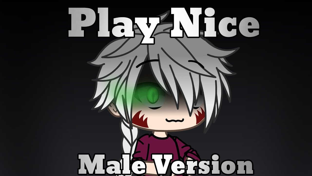 ~New Oc~ [Tradução Adaptada] Play Nice - Annie LeBlanc {Gacha Life}