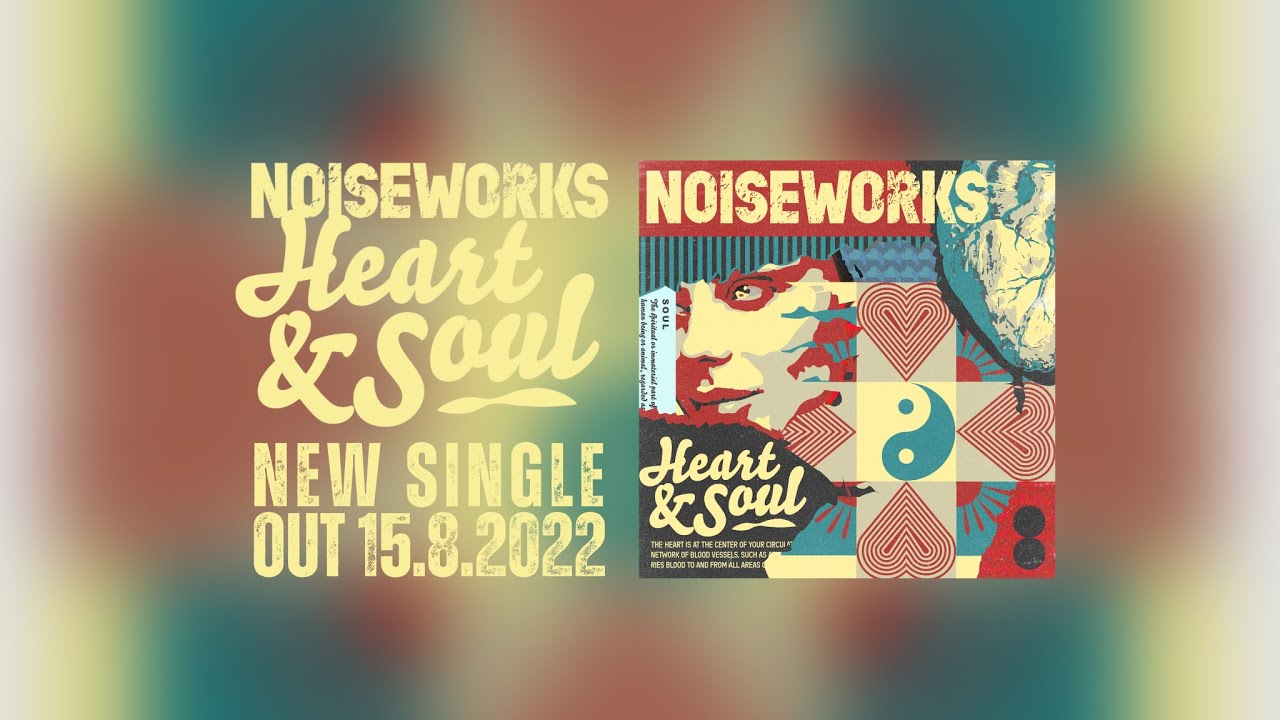 HEART & SOUL | NOISEWORKS 2022
