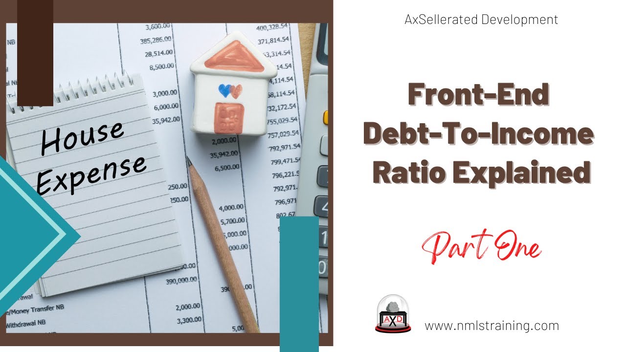 Front-End Debt-to-Income Ratio: Part One