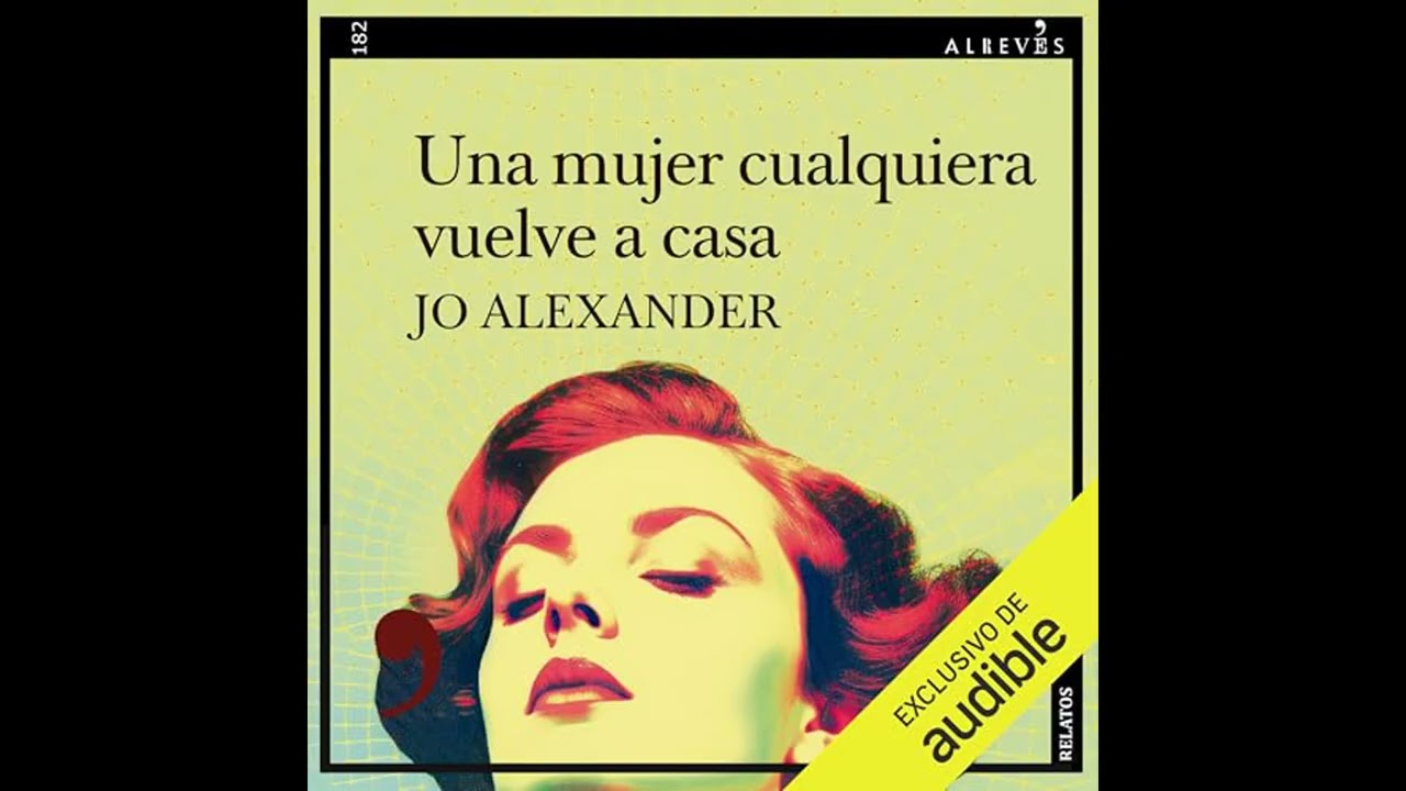 Audiolibro: Una mujer cualquiera vuelve a casa - Jo Alexander Audiolibro